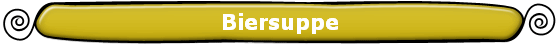 Biersuppe