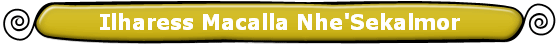 Ilharess Macalla Nhe'Sekalmor