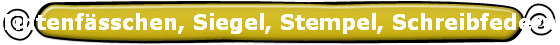 Tintenfsschen, Siegel, Stempel, Schreibfedern, Schreiben